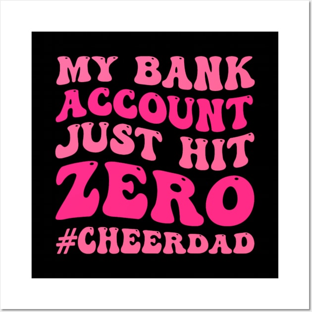 My Bank Account Just Hit Zero Cheer Dad Funny Groovy Wall Art by Emily Ava 1